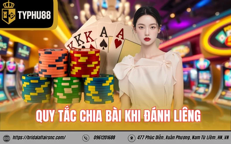 Quy tắc chia bài khi đánh liêng