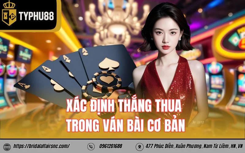Xác định thắng thua trong ván bài cơ bản