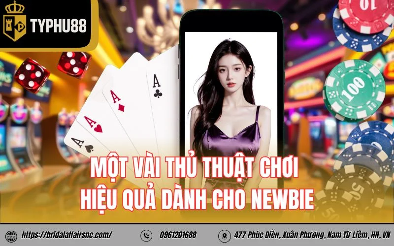 Một vài thủ thuật chơi hiệu quả dành cho newbie