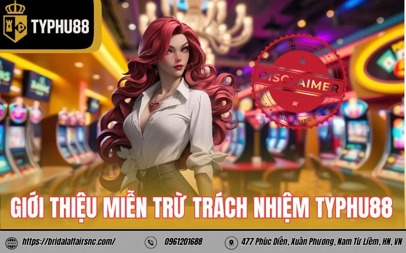 Giới thiệu miễn trừ trách nhiệm TyPhu88