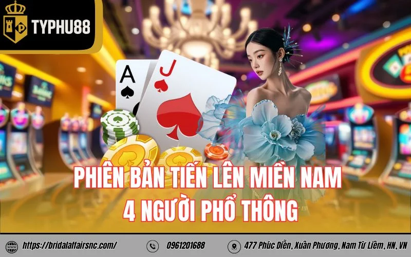 Phiên bản tiến lên miền Nam 4 người phổ thông