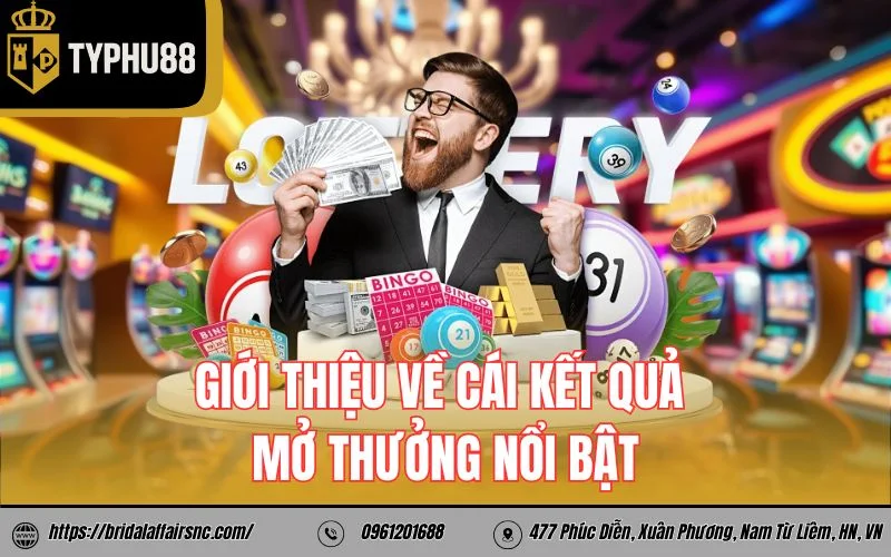 Giới thiệu về cái kết quả mở thưởng nổi bật