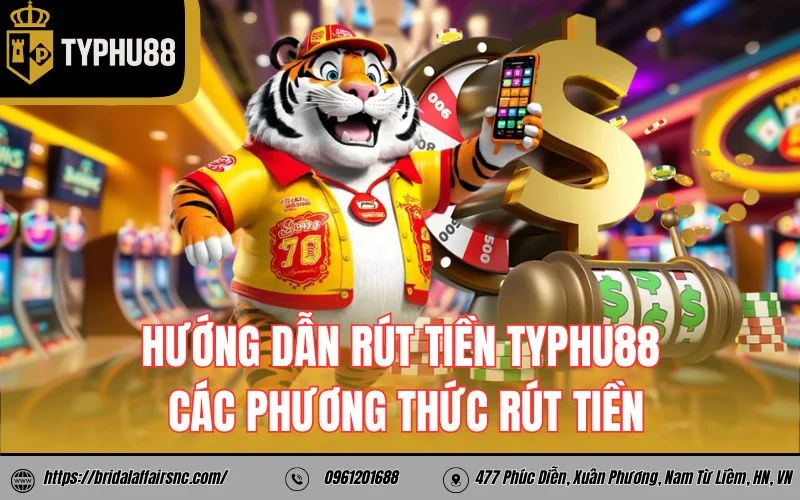 Hướng dẫn rút tiền TyPhu88 1 Hướng dẫn rút tiền Typhu88 - Các phương thức rút tiền
